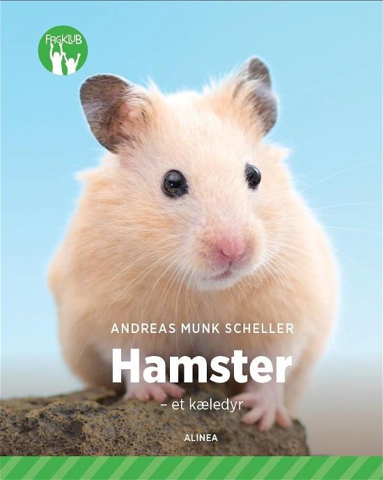 Cover for Andreas Munk Scheller · Fagklub: Hamster - et kæledyr, Grøn Fagklub (Indbundet Bog) [1. udgave] (2016)