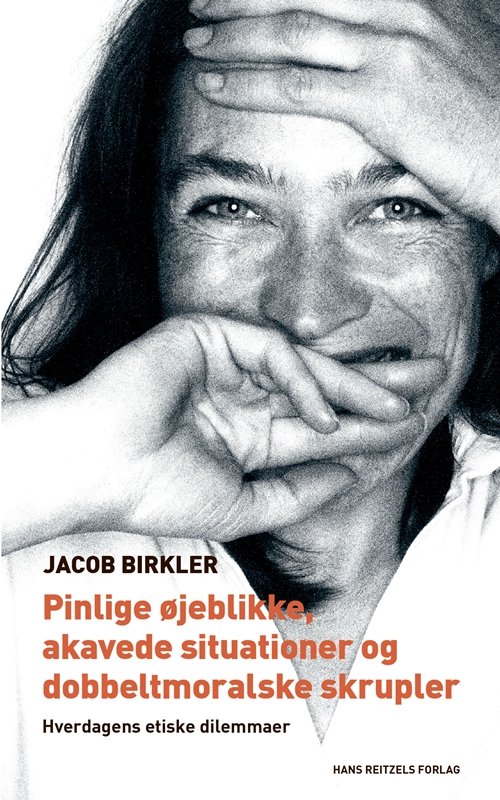 Cover for Jacob Birkler · Pinlige øjeblikke, akavede situationer og dobbeltmoralske skrupler (Heftet bok) [1. utgave] (2019)