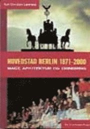 Cover for Karl Christian Lammers · Hovedstad Berlin 1871-2000 (Sewn Spine Book) [1st edition] (2000)