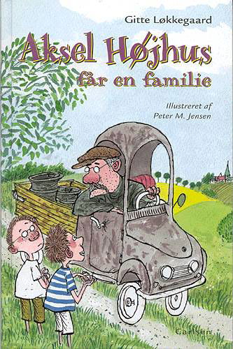 Cover for Gitte Løkkegaard · Aksel Højhus får en familie (Bok) [1:a utgåva] (2003)