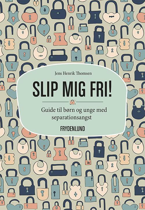 Cover for Jens Henrik Thomsen · Slip mig fri! (Inbunden Bok) [1:a utgåva] (2016)