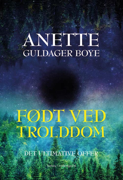 Cover for Anette Guldager Boye · Født ved trolddom (Sewn Spine Book) [1. Painos] (2020)