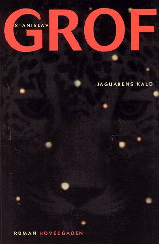 Jaguarens kald - Stanislav Grof - Książki - Hovedgaden AMBA - 9788798816829 - 9 września 2002