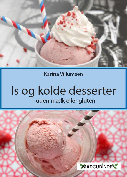 Cover for Karina Villumsen · Madgudinden: Is og kolde desserter (Taschenbuch) [1. Ausgabe] (2015)