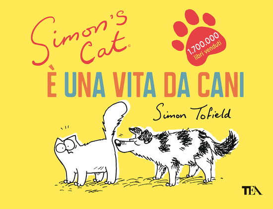 Cover for Simon Tofield · E' Una Vita Da Cani. Simon's Cat (Buch)