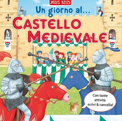 Cover for Miles Kelly · Un Giorno Al Castello Medievale. Scrivo &amp; Imparo. Ediz. Illustrata (Book)