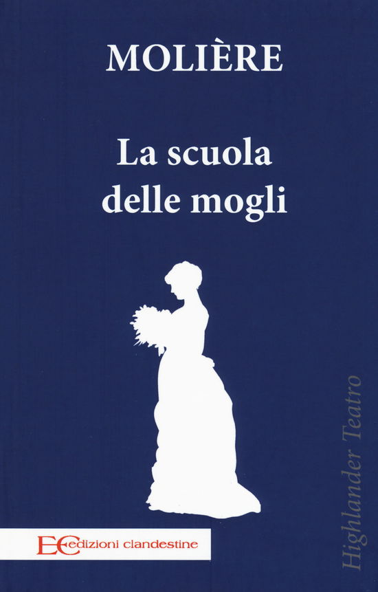 Cover for Moliere · La Scuola Delle Mogli (Book) (2018)