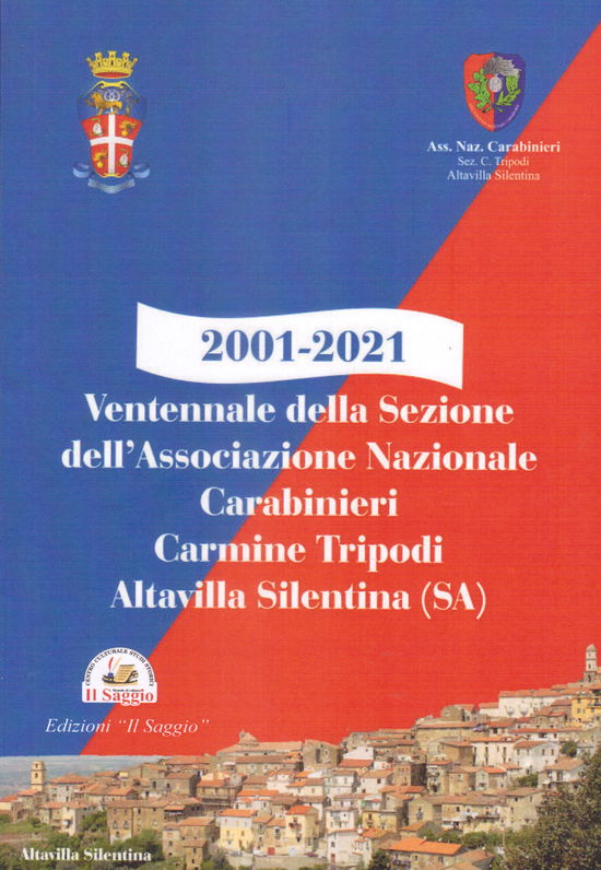 Cover for D'Errico Francesco · 2001-2021. Ventennale Della Sezione Dell'associazione Nazionale Carabinieri Carmine Tripodi. Altavilla Silentina (SA) (Book)