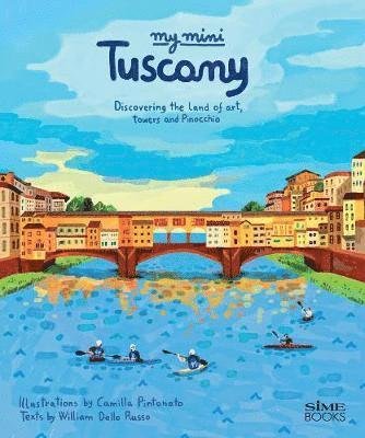 Cover for Dello Russo William · My Mini Tuscany: Discovering the land of art, towers and Pinocchio (Hardcover bog) (2019)