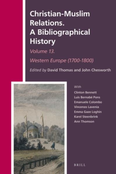 Cover for David Thomas · Christian-Muslim Relations. A Bibliographical History Volume 13 Western Europe (1700-1800) (Innbunden bok) (2019)