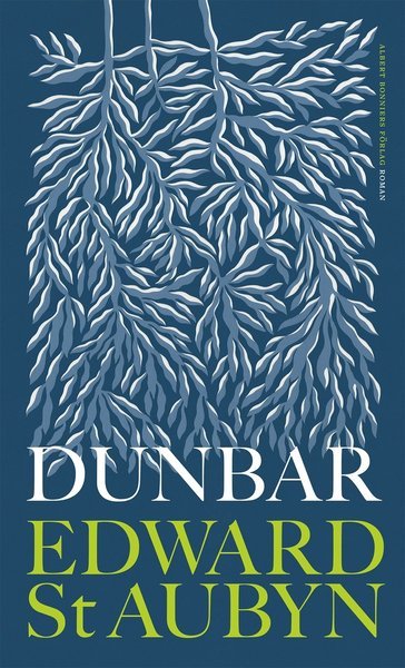 Cover for Edward St Aubyn · Dunbar (Inbunden Bok) (2019)
