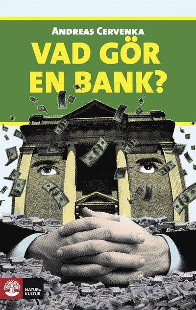 Cover for Andreas Cervenka · Vad gör en bank? (ePUB) (2017)