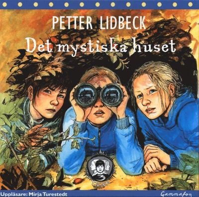 Cover for Petter Lidbeck · Tre tjejer: Det mystiska huset (Audiobook (MP3)) (2014)