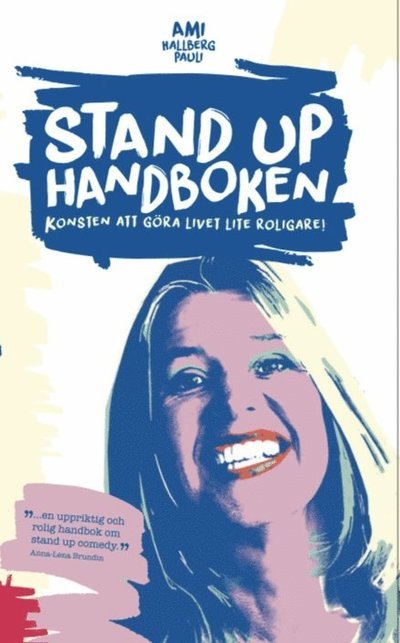 Cover for Ami Hallberg Pauli · Stand up-handboken : Konsten att göra livet lite roligare (N/A) (2022)