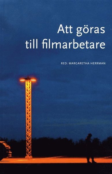 Cover for Margaretha Herrman · Att göras till filmarbete (Book) (2011)