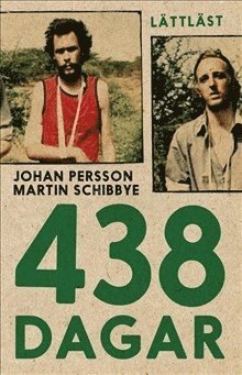 Cover for Martin Schibbye · 438 dagar (lättläst) (Book) (2014)