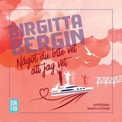 Elsa och Thore: Något du inte vet att jag vet - Birgitta Bergin - Audioboek - Bokfabriken - 9789176293829 - 10 mei 2017