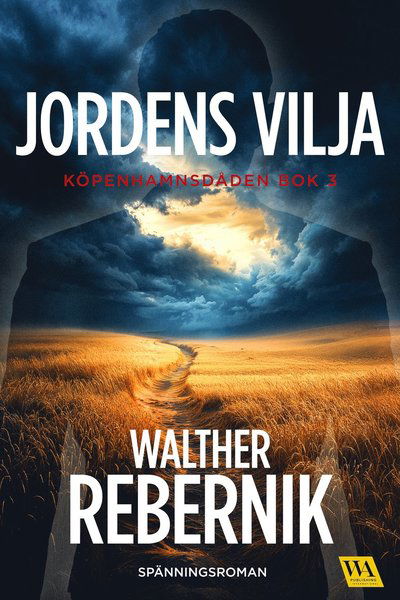 Cover for Walther Rebernik · Jordens vilja (Hardcover Book) (2025)