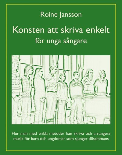 Cover for Roine Jansson · Konsten att skriva enkelt : för unga sångare (Book) (2014)