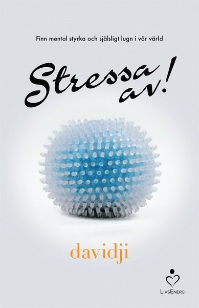 Cover for Davidji · Stressa av! : finn mental styrka och själsligt lugn i vår värld (ePUB) (2017)