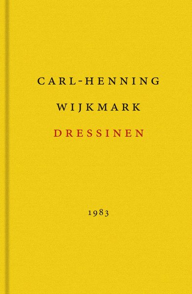 Moderna svenska klassiker: Dressinen : roman - Carl-Henning Wijkmark - Books - Modernista - 9789188748829 - December 1, 2004