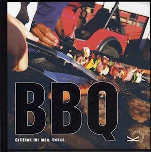 Cover for Ralf Ekvall · BBQ : grillbok för män, också (Indbundet Bog) (2008)
