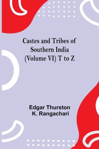 Cover for Edgar Thurston · Castes And Tribes Of Southern India  T To Z (Paperback Book) (2021)