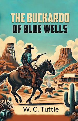 Cover for W C Tuttle · Buckaroo of Blue Wells (Edition2024) (Paperback Book) (2024)