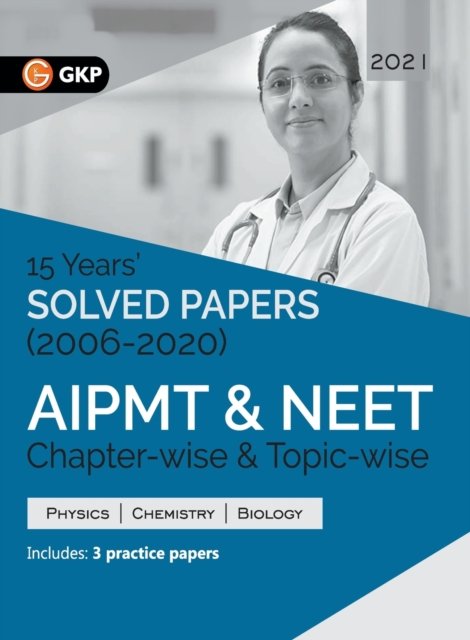 Aipmt / Neet 2021 Chapter-Wise and Topic-Wise 15 Years' Solved Papers (2006-2020) - Gkp - Kirjat - G. K. Publications - 9789390187829 - tiistai 22. joulukuuta 2020