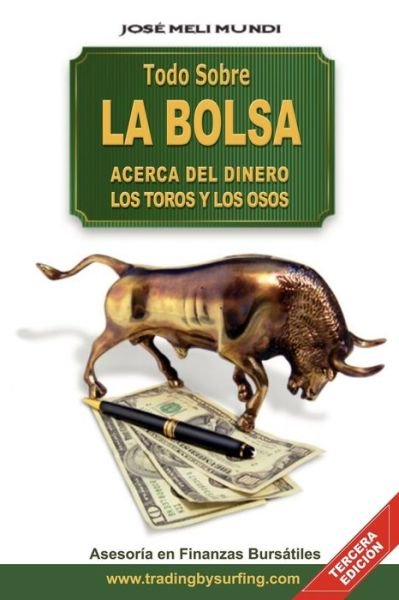Cover for Jose Meli · Todo Sobre La Bolsa: Acerca De Los Toros Y Los Osos (Paperback Book) [Spanish edition] (2010)