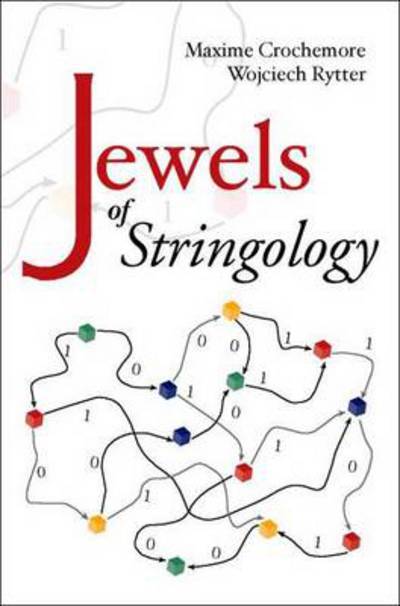 Cover for Crochemore, Maxime (King's College London, Uk) · Jewels Of Stringology: Text Algorithms (Hardcover bog) (2002)