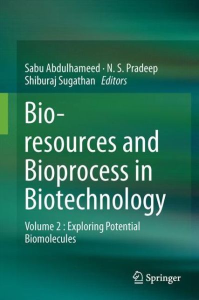 Cover for Bioresources and Bioprocess in Biotechnology: Volume 2 : Exploring Potential Biomolecules (Hardcover Book) [1st ed. 2017 edition] (2017)