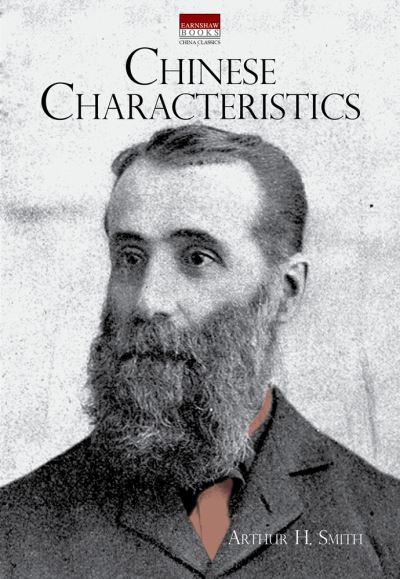 Chinese Characteristics - Arthur H. Smith - Books - Earnshaw Books - 9789888273829 - April 13, 2022