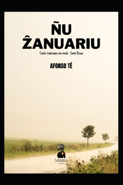 Cover for Te Afonso Te · NU ZANUARIU: Contos tradicionais em crioulo - Guine-Bissau (Paperback Bog) (2022)