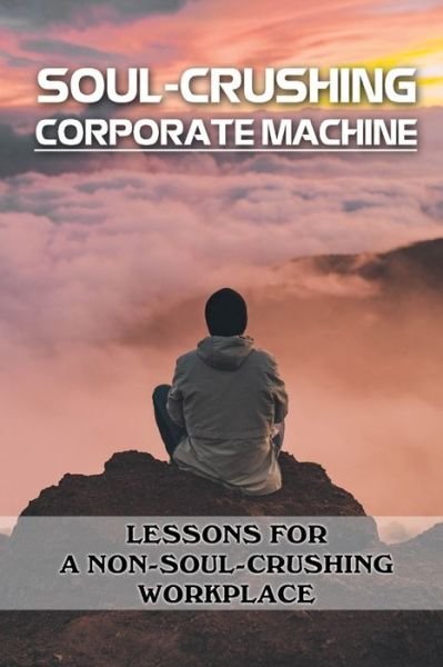 Luke Menzella · Soul-Crushing Corporate Machine (Paperback Book) (2021)