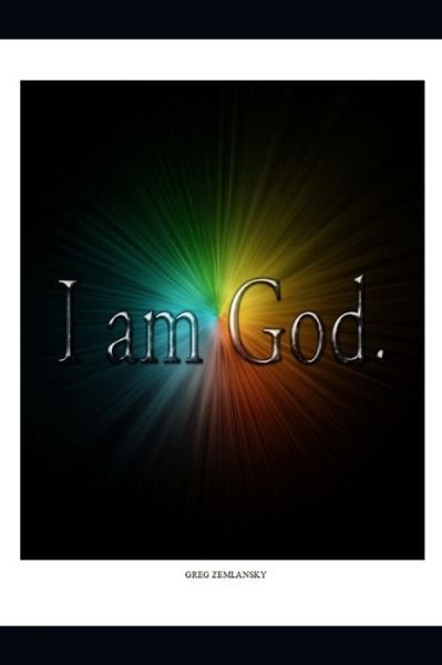 Cover for Greg Zemlansky · I am God. (Taschenbuch) (2021)