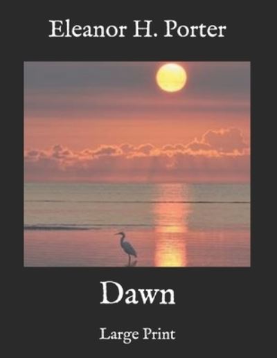 Cover for Eleanor H Porter · Dawn (Paperback Book) (2020)