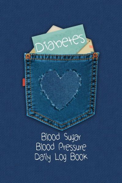 Cover for Annette Katelace · Diabetes Blood Sugar Blood Pressure Daily Log Book (Paperback Book) (2020)