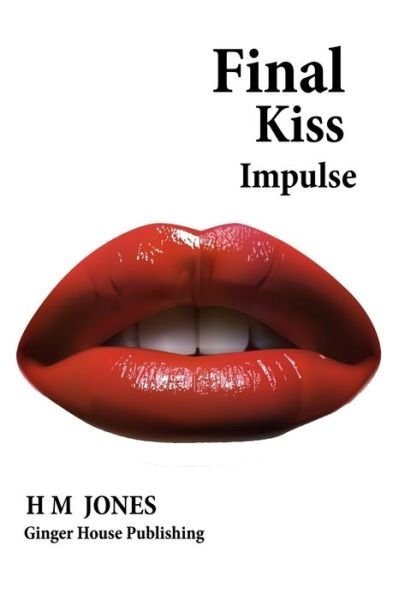 Cover for H M Jones · Final Kiss (Taschenbuch) (2020)
