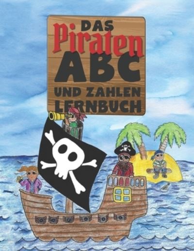 Cover for Wutzikus · Das Piraten ABC und Zahlen Lernbuch: Buchstaben und Zahlen in Druckschrift schreiben lernen und uben (Taschenbuch) (2020)