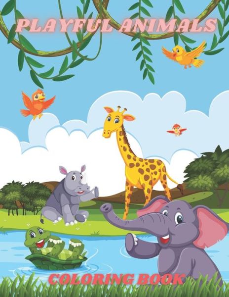 Cover for Alice Dunaway · Playful Animals - Coloring Book (Paperback Book) (2020)