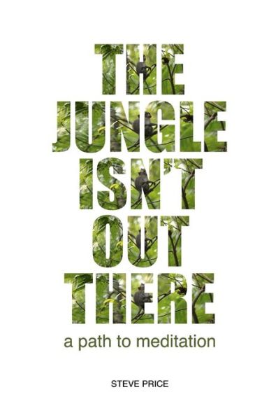 Cover for Steve Price · The Jungle Isn't Out There (Paperback Book) (2020)