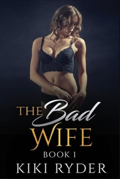 Cover for Kiki Ryder · The Bad Wife (Paperback Book) (2020)