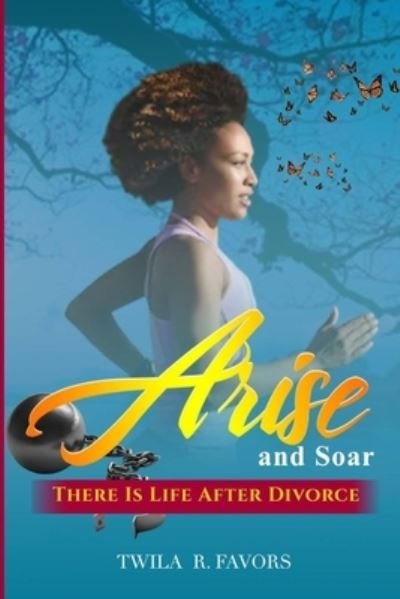 Cover for Twila R Favors · Arise and Soar (Paperback Book) (2021)
