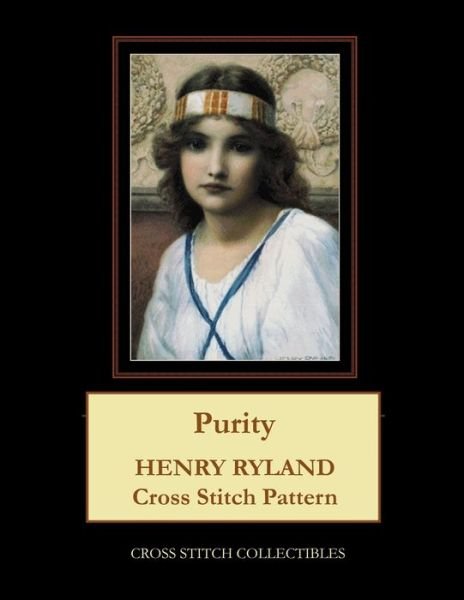 Purity: Henry Ryland Cross Stitch Pattern - Kathleen George - Books - Independently Published - 9798709600829 - February 15, 2021