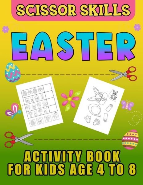 Cover for Agnes Andrus · Easter Scissor Skills Activity Book for Kids Age 4 to 8 (Paperback Book) (2021)