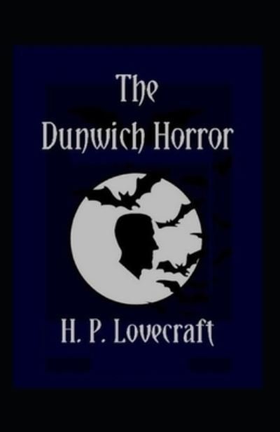The Dunwich Horror - H P Lovecraft - Livros - Independently Published - 9798729963829 - 29 de março de 2021