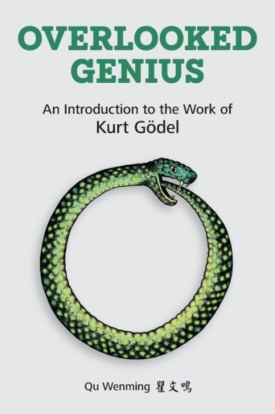 Cover for Wenming Qu · Overlooked Genius: An Introduction to the Work of Kurt G&amp;#1255; del (Paperback Bog) (2022)