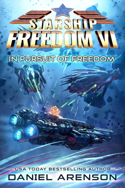 Cover for Daniel Arenson · In Pursuit of Freedom - Starship Freedom (Taschenbuch) (2022)