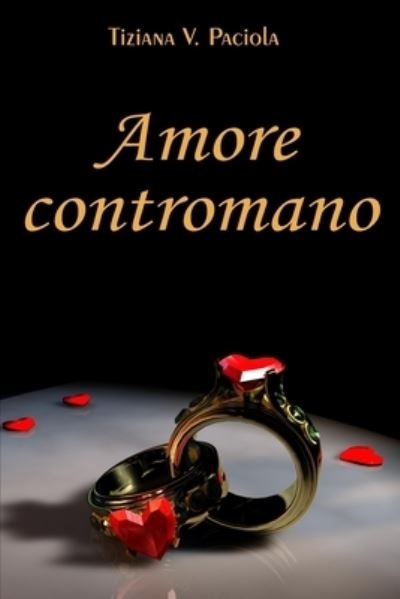 Cover for Tiziana V Paciola · Amore contromano (Taschenbuch) (2022)